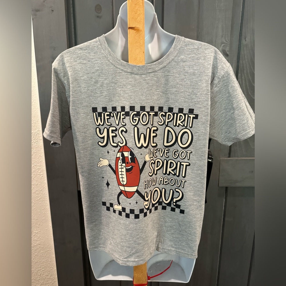 We got spirit yes we do We got spirit how about you. T shirt NWOT